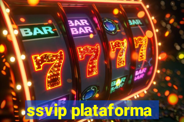 ssvip plataforma